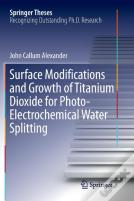 Surface Modifications And Growth Of Titanium Dioxide For Photo-Electrochemical Water Splitting