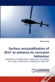 Capa do artigo Surface Recrystallization Of Ze41 To Enhance Its Corrosion Behaviour