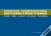Surface Temperature Reconstructions For The Last 2,000 Years