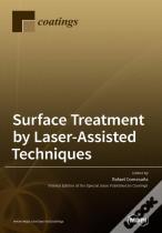 Surface Treatment By Laser-Assisted Techniques
