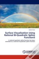 Surface Visualization Using Rational Bi-Quadratic Spline Functions