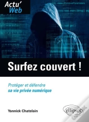 Capa do artigo Surfez Couvert ! Protéger Et Défendre Sa Vie Privée Numérique