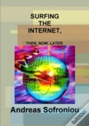 Capa do artigo Surfing The Internet, Then, Now, Later.