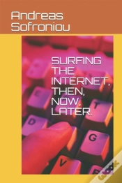Capa do artigo Surfing The Internet, Then, Now, Later.