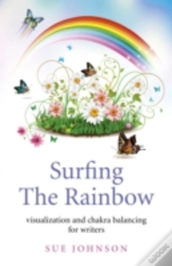 Capa do artigo Surfing The Rainbow Â€“ Visualisation And Chakra Balancing For Writers