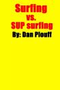 Surfing Vs. Sup Surfing - Preview