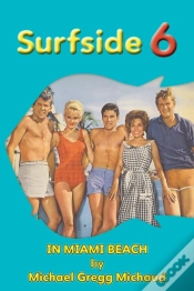 Capa do artigo Surfside 6 - Behind The Scenes In Miami Beach