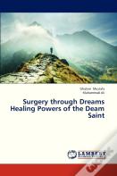 Surgery Through Dreams Healing Powers Of The Deam Saint