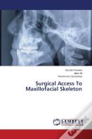 Surgical Access To Maxillofacial Skeleton