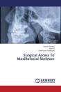 Surgical Access To Maxillofacial Skeleton - Preview