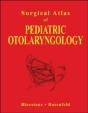Surgical Atlas Of Pediatric Otolaryngology - Preview