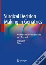 Surgical Decision Making In Geriatrics