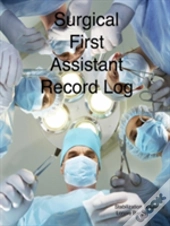 Surgical First Assistant Record Log