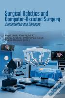 Surgical Robotics And Computer-Assisted Surgery