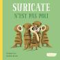 Suricate N'Est Pas Poli - Preview