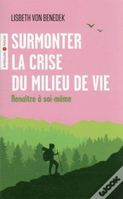 Capa do artigo Surmonter La Crise Du Milieu De Vie - Renaitre A Soi-Meme