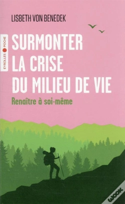 Capa do artigo Surmonter La Crise Du Milieu De Vie - Renaitre A Soi-Meme