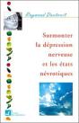 Surmonter La Depression Nerveuse Et Les Etats Nevrotiques - Preview