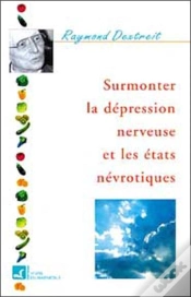 Capa do artigo Surmonter La Depression Nerveuse Et Les Etats Nevrotiques
