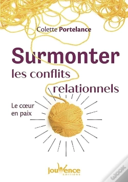 Capa do artigo Surmonter Les Conflits Relationnels ; Le Coeur En Paix