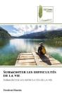 Surmonter Les Difficultes De La Vie - Preview