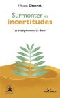 Surmonter Les Incertitudes ; Les Enseignements Du Désert - Preview