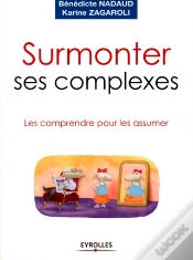 Capa do artigo Surmonter Ses Complexes ; Les Comprendre Pour Les Assumer