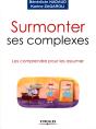 Surmonter Ses Complexes ; Les Comprendre Pour Les Assumer - Preview