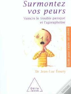 Capa do artigo Surmontez Vos Peurs : Vaincre Le Trouble Panique Et L'Agoraphobie