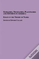 Surnames, Nicknames, Placenames And Epithets In America