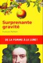 Surprenante Gravité ; De La Pomme À La Lune ! - Preview
