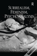 Surrealism, Feminism, Psychoanalysis