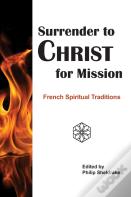 Surrender To Christ For Mission