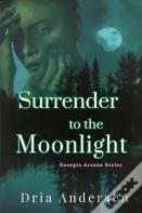 Surrender To The Moonlight