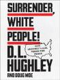 Surrender, White People! - Preview