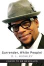 Surrender, White People! - Preview