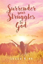 Surrender Your Struggles To God - Preview