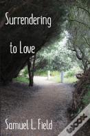 Surrendering To Love