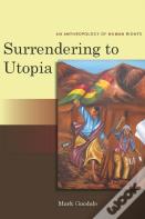 Surrendering To Utopia