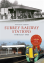Surrey Railway Stations Through Time - Preview