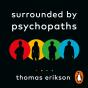 Surrounded By Psychopaths - Preview