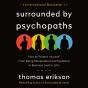 Surrounded By Psychopaths - Preview