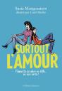 Surtout L'Amour : Féministe De Mère En Fille... Ou Vice Versa ! - Preview