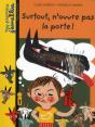 Surtout N'Ouvre Pas La Porte ! - Preview