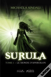 Surula T.1 ; Le Monde D'Aphrolon