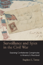 Surveillance And Spies In The Civil War - Preview