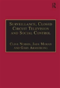 Surveillance, Closed Circuit Television And Social Control - Preview