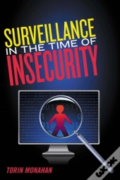 Surveillance In The Time Of Insecurity