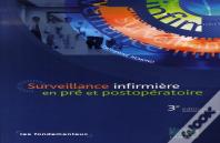 Surveillance Infirmière En Pré Et Postopératoire (3e Édition)