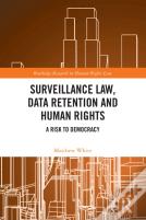 Surveillance Law, Data Retention And Human Rights